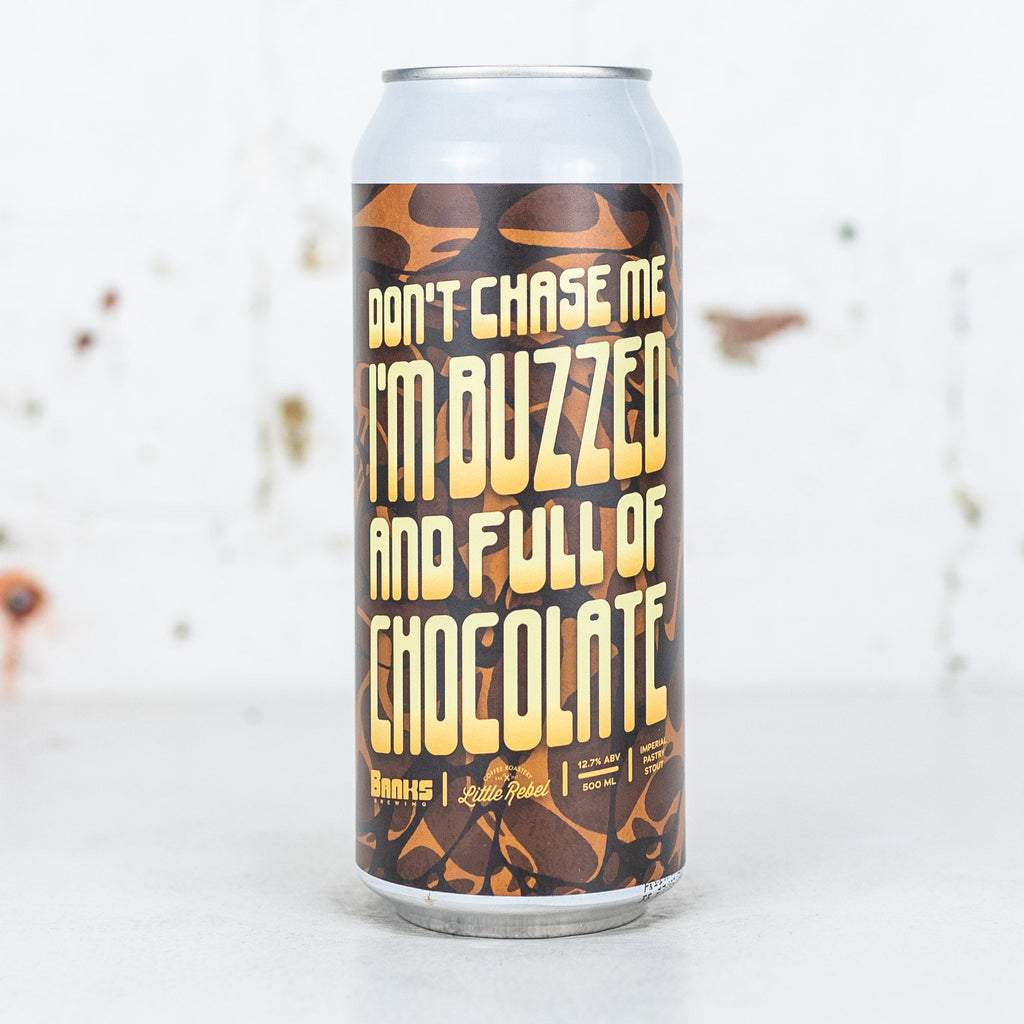 Banks - Don't Chase Me I'm Buzzed and Full of Chocolate Imperial Pastry Stout