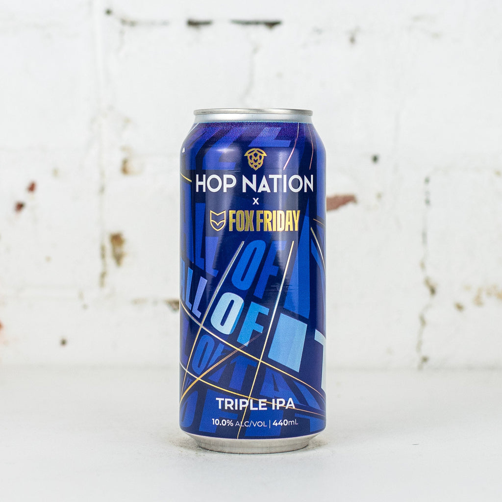 Hop Nation x Fox Friday 'All Of It' TIPA