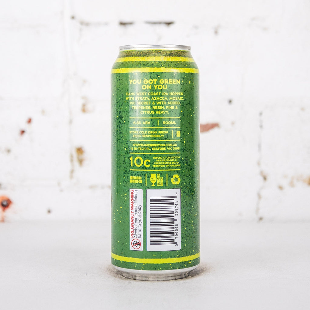 Banks - You've Got Green on You West Coast IPA