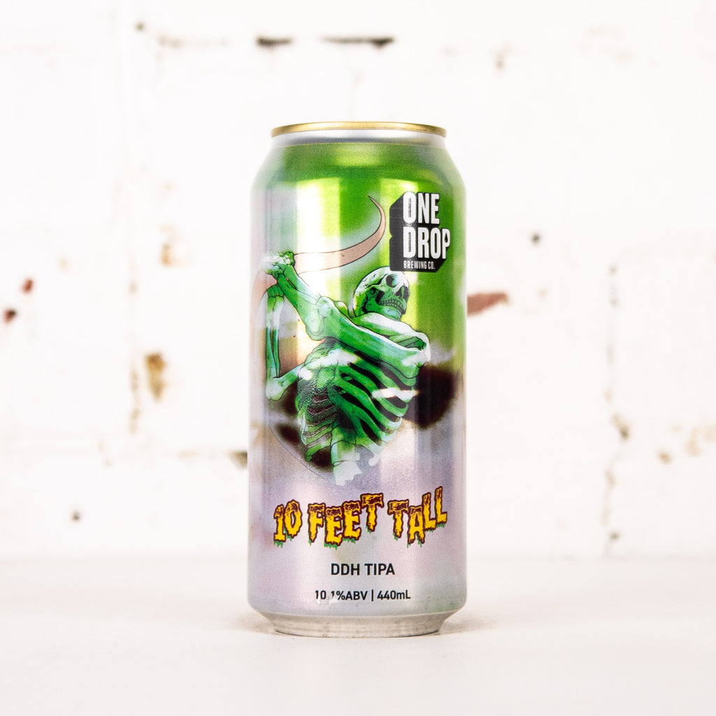 One Drop - 10 Feet Tall DDH TIPA