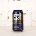 23rd Street - Australian Whisky & Cola