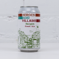 Heroes & Villains - Saigon Fresh Ale