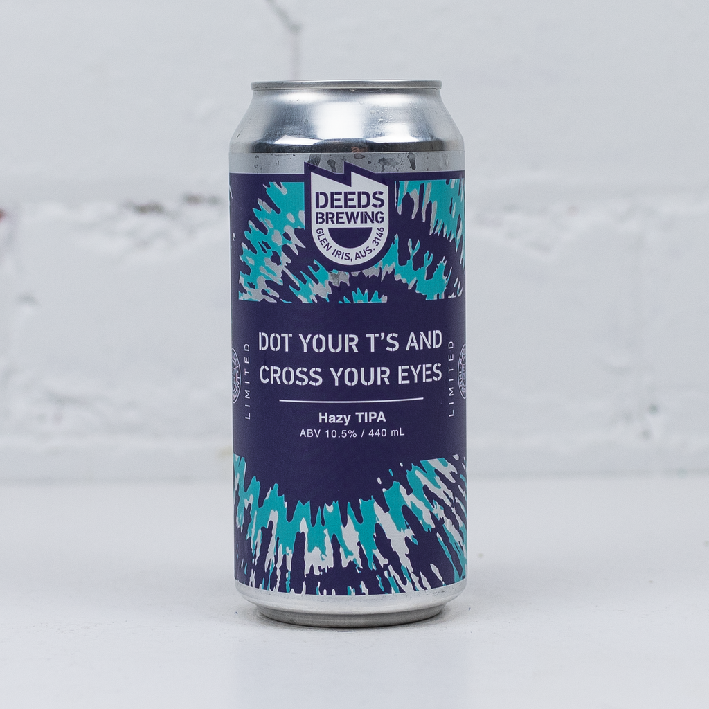 Deeds - Dot Your Ts & Cross Your Eyes Hazy TIPA