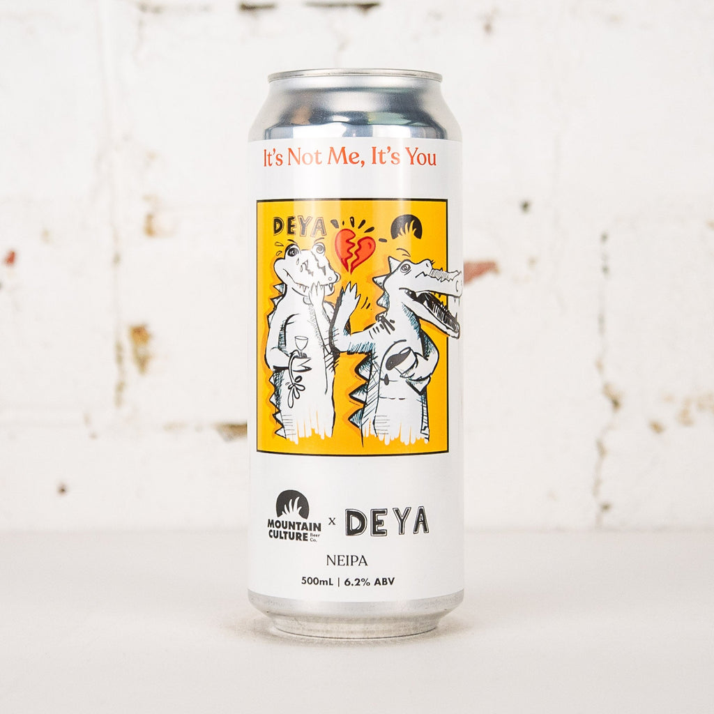 Mountain Culture x DEYA - 'It's Not Me, It's You' NEIPA