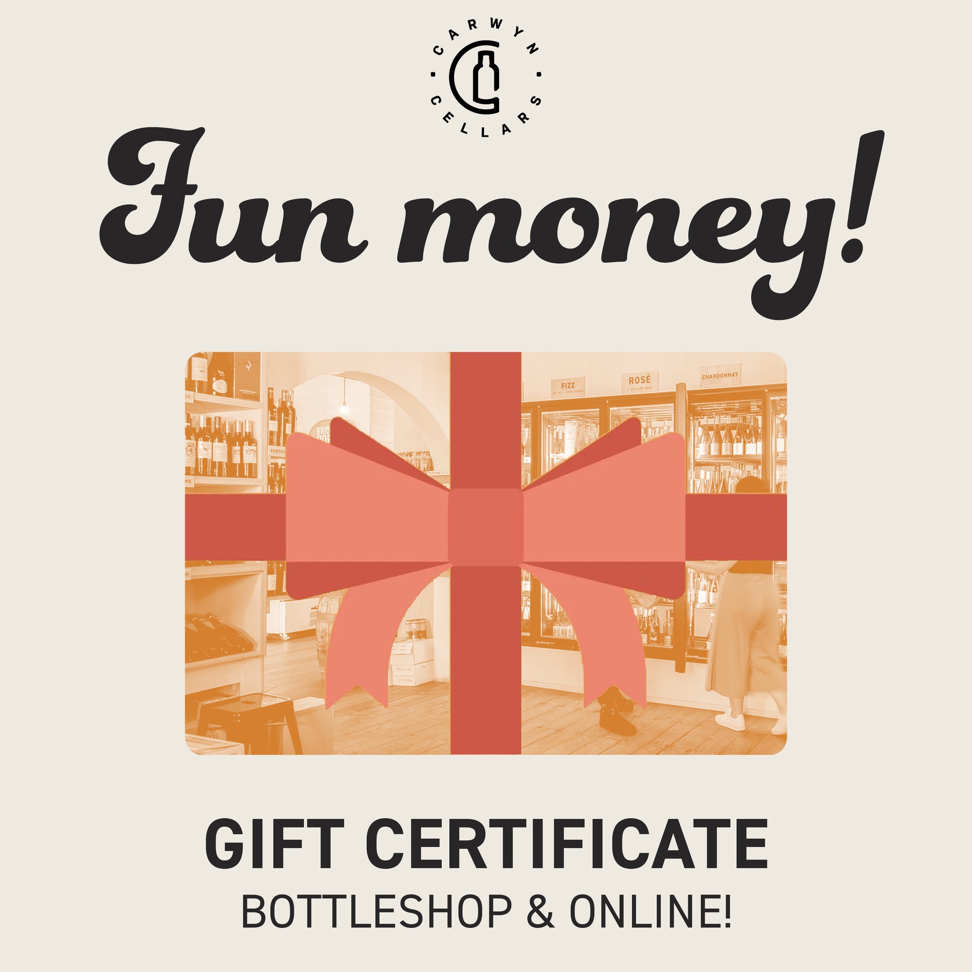 Carwyn Cellars Fun Money Gift Certificate