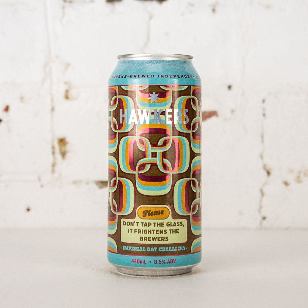 Hawkers - Please Don't Tap The Glass, It Frightens The Brewers Imperial Oat Cream IPA